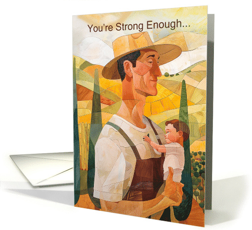 For a First Time Father Who is Strong Enough to be a Great Dad card