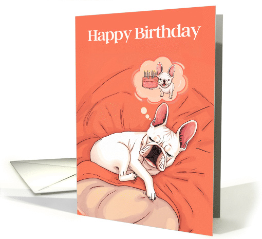 Animal Lover Birthday With a French Bulldog Dreaming of Cake card