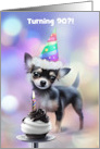 90 Years Old Birthday with Cute Chihuahua Puppy and Party Hat Custom card