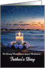 Fathers Day in Remembrance of Husband Candle Beach Custom card