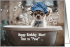 Niece Happy Birthday Cute Chihuahua Type Puppy Dog Bath Custom card