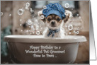 Pet Groomer Happy Birthday Cute Puppy in a Bathtub with Bubbles card