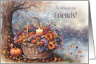 Friend or Friends Happy Thanksgiving Basket of Pretty Flowers Custom card