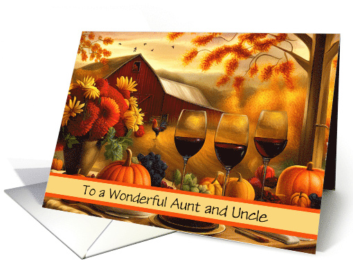 Aunt and Uncle Thanksgiving Day with Barn Flowers and Wine Custom card