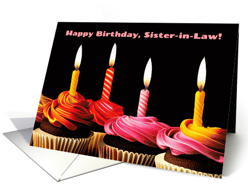 Sister in Law Happy Birthday With Birthday Cupcakes and Candles card