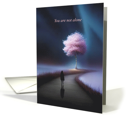 Encouragement I am Here for You You are Not Alone Path and Tree card