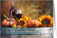 Thanksgiving with Wine Pumpkins Sunflowers on a Wine Barrel Rustic card