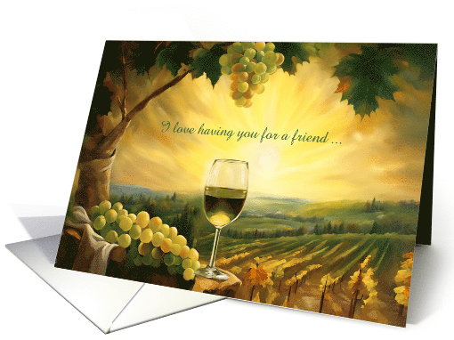 Friend Birthday White Wine Vineyard and Grapes Humorous Custom card