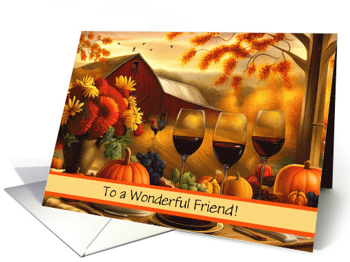 Friend Happy Thanksgiving Day with Cute Barn Rooster Wine Custom card