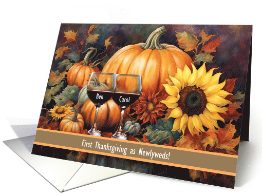 1st Thanksgiving as Married Newlywed Wine and Sunflowers Custom card