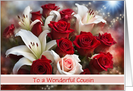 Cousin Happy Valentines Day Roses and Lile Flowers Custom Text card