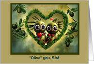 Sister Happy Valentines Day with Cute Olives and Hearts Customizable card