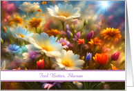 Get Well Feel Better Custom Name Pretty Flowers Healing Encouragement card