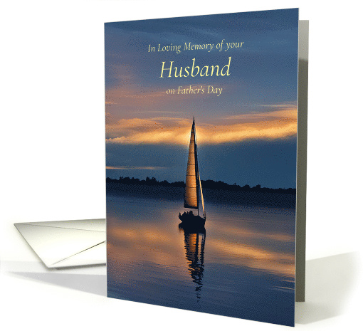 Fathers Day Late Husband Remembrance with Sailboat and Sunset card