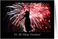 Fourth of July All About Freedom Happy Woman and Fireworks card