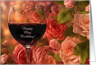 May Birthday with Wine and Pretty Flowers Custom Cover Text card