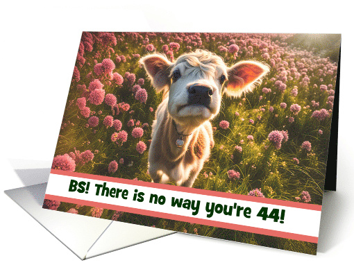 44th Happy Birthday Funny Custom Cow in Flower Field Looking Good card