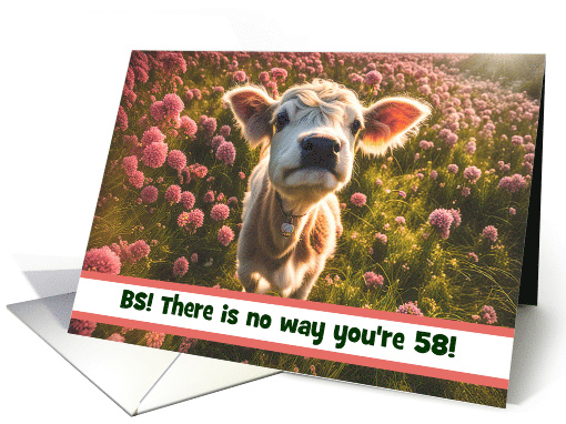 Happy 58th Birthday Looking Good Cute Calf in Flowers Custom Text card