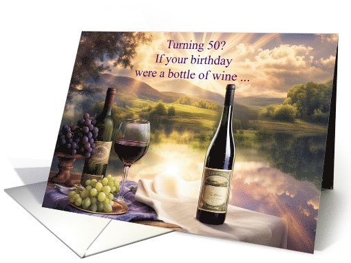 50th Birthday with Wine and Pretty Scenery Humor Expensive Bottle card
