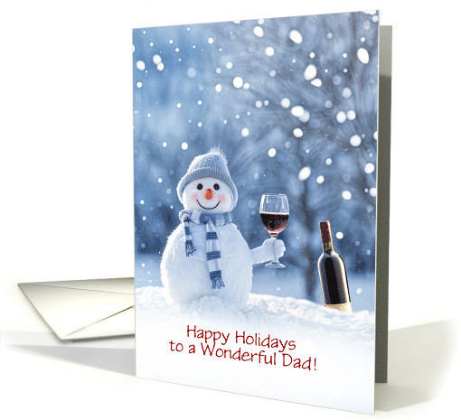 Dad Happy Holidays with Cute Snowman and Wine Custom Cover Text card
