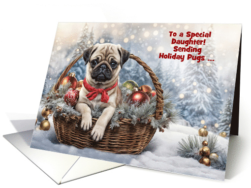 Daughter Happy Holidays Cute Pug Puppy in a Basket Customizable card