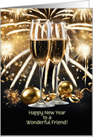 Friend Happy New Year Champagne Bubbly Fireworks Custom Text card