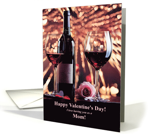 Mom Mother Happy Valentines Day with Wine and Flower Heart Funny card