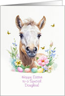 Daughter Happy Easter with Cute Foal Horse or Pony Eggs Flowers Custom card