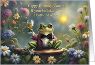 Cousin Happy Birthday Cute Frog Holding Wine Funny Cheers card