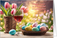 Adult Granddaughter Happy Easter with Basket Eggs and Wine card