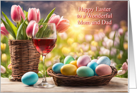 Mom and Dad Parents Happy Easter with Colored Eggs Tulips Wine card