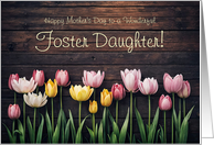 Foster Daughter Happy Mothers Day with Pretty Tulips Custom card