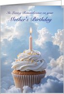 Mother Mom Heavenly Birthday in Remembrance with Cupcake Custom card