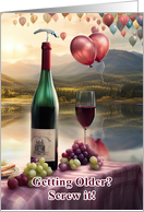 Getting Older Birthday Humorous Wine Balloons Picnic Funny Screw It