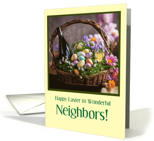 Neighbors or Neighbour Happy Easter with Eggs Wine Funny Custom card