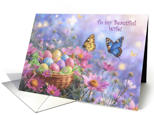 Beautiful Wife Happy Easter with Flowers Butterflies Eggs Custom card