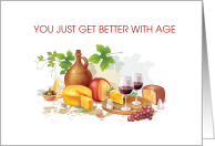 You Just Get Better With Age Wine & Cheese Birthday card