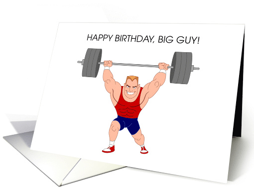 Bodybuilder Lifting Barbell Weightlifter Happy Birthday Big Guy card