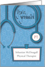 Graduation for Physical Therapist with Stethoscope and Custom Name Tag card