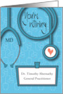 Retirement for Doctor with Curling Stethoscope and Custom Name Tag card