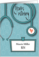 Retirement for Nurse with Curling Stethoscope and Custom RN Name Tag card