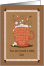 Father’s Day for Son You are Loved a Latte Cup of Latte with Hearts card