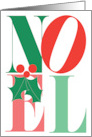 Christmas Noel with Large Red and Green Letters with Holly Decoration card