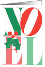 Christmas Noel with Large Red and Green Letters with Holly Decoration card