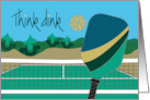 Hand Lettered Good Luck Think Dink for Pickleball Player and Racquet card