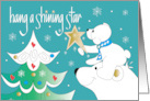 Hand Lettered Hang a Shining Star Polar Bears Placing Star on Tree card