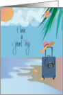 Hand Lettered Have a Great Trip Suitcase Hat and Camera on Beach card