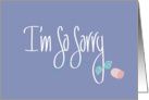 Hand Lettered I’m So Sorry on Lavender with Long Stem Pink Rose card