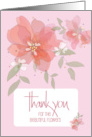 Hand Lettered Thank You for Beautiful Flowers Pink Watercolor Flowers card