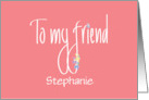 Hand Lettered To My Friend Decorated with Flowers and Custom Name card